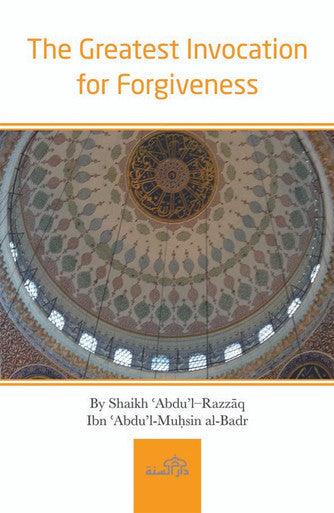 The Greatest Invocation for Forgiveness