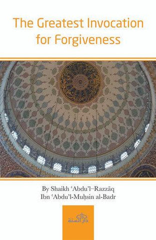The Greatest Invocation for Forgiveness