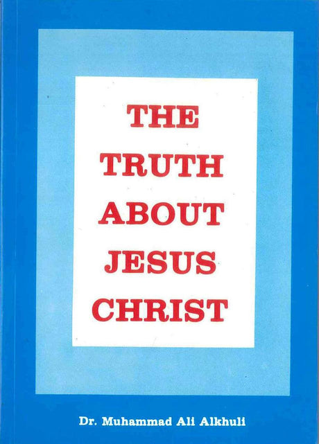 The Truth About Jesus Christ - NobleBookshop