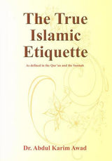 The True Islamic Etiquette