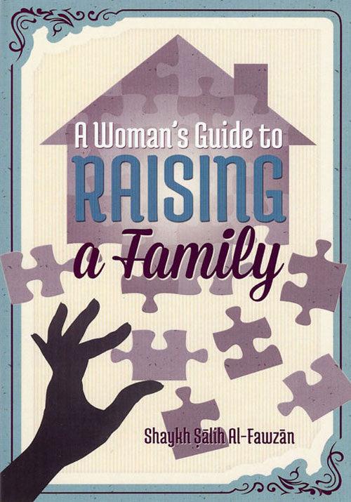 A Woman's Guide To Raising A Family