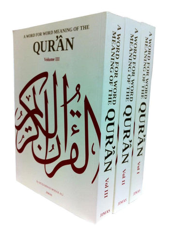 A Word for Word Meaning of the Quran : 3 Volume Set : By Jimas